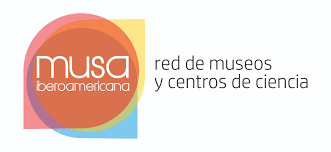 Musa Iberoamericana: Red de Museos y Centros de Ciencia Musa Iberoamericana: Red de Museos y Centros de Ciencia